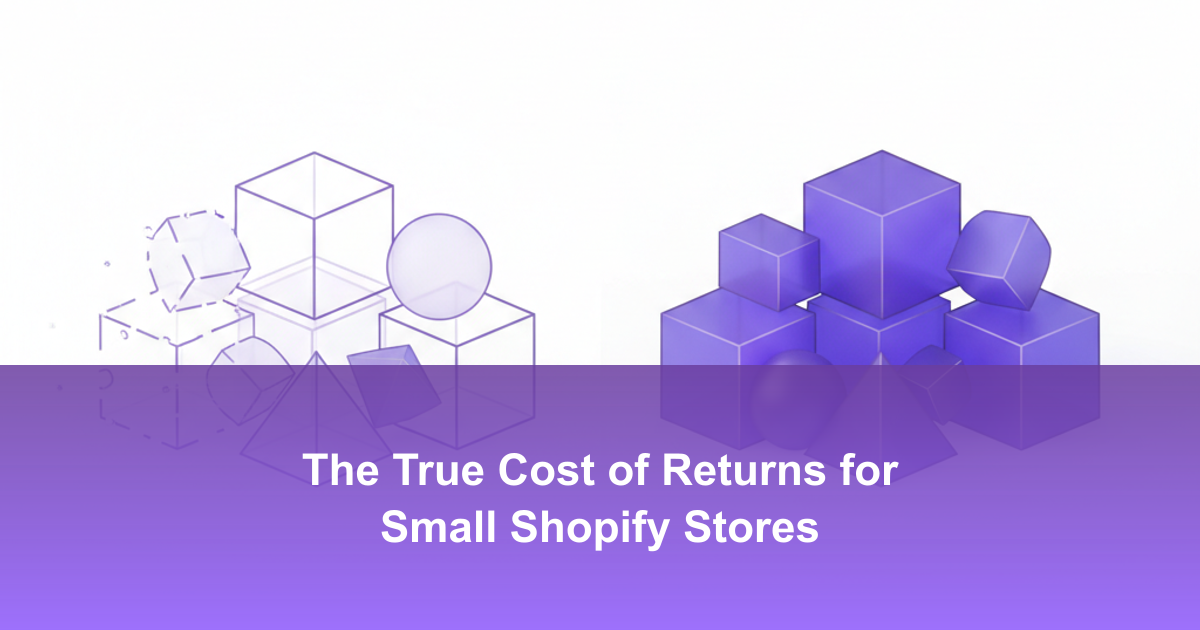 The True Cost of Returns for Small Shopify Stores